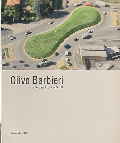 Olivo Barbieri. Site specific Monza 08. Catalogo della mostra (Monza, 25 ottobre 2008-6 gennaio 2009). Ediz. italiana e inglese