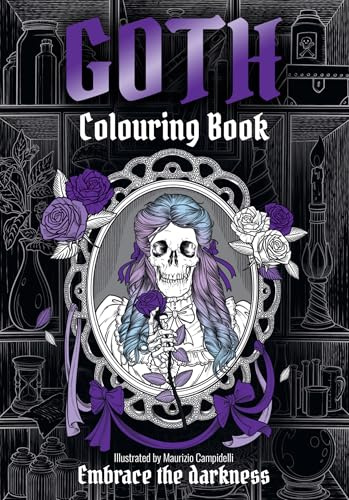 GOTH Colouring Book: Unleash your inner darkness and colour your way to creative relaxation