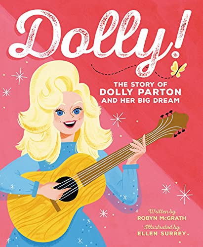 Dolly!: The Story of Dolly Parton and Her Big Dream