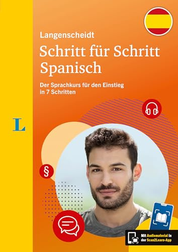 Langenscheidt Schritt für Schritt Spanisch: Der Sprachkurs für den Einstieg in 7 Schritten – mit Scan2Learn-App (Langenscheidt Sprachkurs Schritt für Schritt)