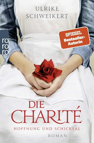 Die Charité: Hoffnung und Schicksal: Historischer Roman: 1