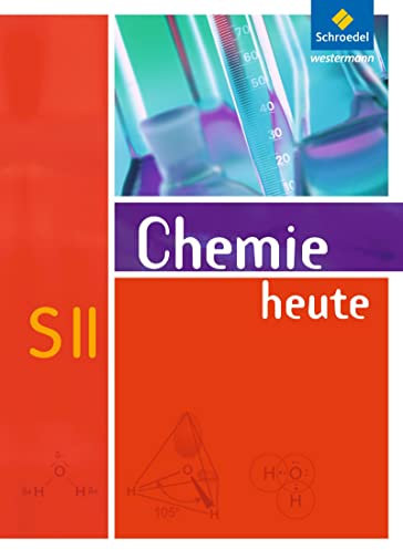 Chemie heute SII - Allgemeine Ausgabe 2009: Schülerband SII: Schulbuch SII