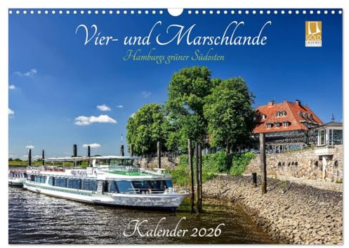 Vier- und Marschlande Hamburgs grüner Südosten (Wandkalender 2026 DIN A3 quer), CALVENDO Monatskalender: Hamburgs Landgebiet Vier- und Marschlande in ... Bildern für das ganze Jahr. (CALVENDO Orte)