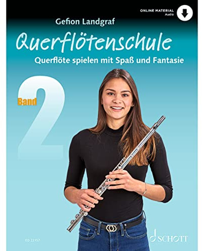 Querflötenschule: Querflöte spielen mit Spaß und Fantasie. Band 2. Flöte. Lehrbuch. (Querflötenschule, Band 2)