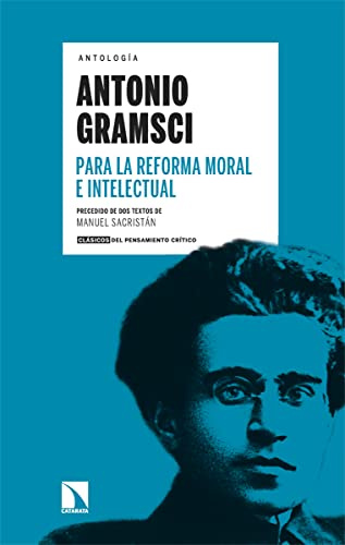 Para la reforma moral e intelectual: 1 (Clásicos del Pensamiento Crítico)