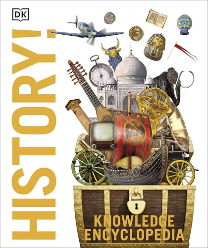 Knowledge Encyclopedia: History! | Illustrations of Ancient Civilizations to Modern Times, Maps and Fun Facts | Explore World History for Kids 9+