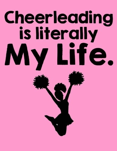 Cheerleading is Literally My Life College Ruled Notebook