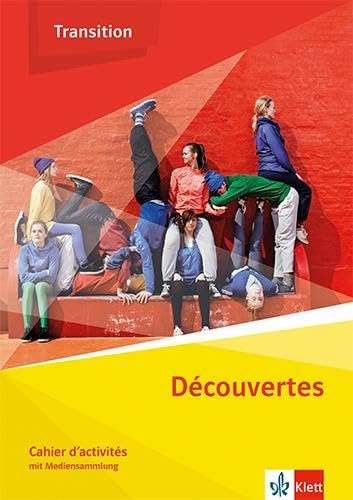 Découvertes Transition: Cahier d'activités mit Medien Klasse 10 (G8), Klasse 11 (G9)