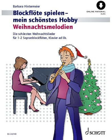 Weihnachtsmelodien: Die schönsten Weihnachtslieder. 1-2 Sopran-Blockflöten, Klavier ad lib.. (Blockflöte spielen - mein schönstes Hobby)