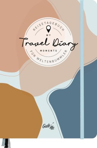 GuideMe Reisetagebuch Travel Diary „Colors“: Tagebuch zum Ausfüllen mit freien Seiten, Sammeltasche, Stickerbogen & 3 Lesebändchen (GuideMe Reiseführer)