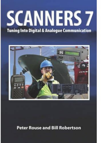 Scanners 7: Tuning Into Digital & Analogue Communication