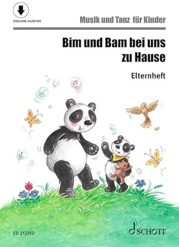 Bim und Bam bei uns zu Hause: Musik und Tanz für Kinder - Elternheft (Musik und Tanz für Kinder - Eltern-Kind-Kurse)
