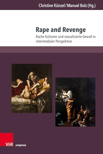 Rape and Revenge: Rache-kulturen Und Sexualisierte Gewalt in Intermedialer Perspektive