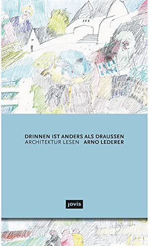 Drinnen ist anders als draußen: Architektur lesen