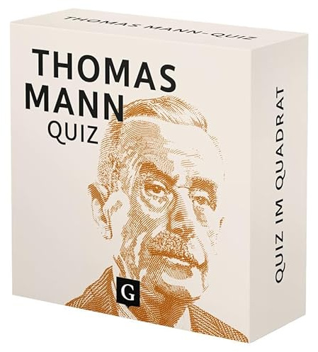 Thomas Mann-Quiz: 100 Fragen und Antworten voller Literatur, Geschichte und faszinierender Hintergründe – das Quiz zur Welt von Thomas Mann (Quiz im Quadrat)