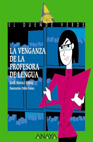 La venganza de la profesora de lengua (LITERATURA INFANTIL - El Duende Verde)