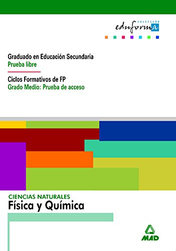 Ciencias Naturales: Física Y Química. Graduado En Educación Secundaria (Prueba Libre). Ciclos Formativos De Fp (Grado Medio: Prueba De Acceso). (Acceso A Ciclos Formativos) - 9788483116722