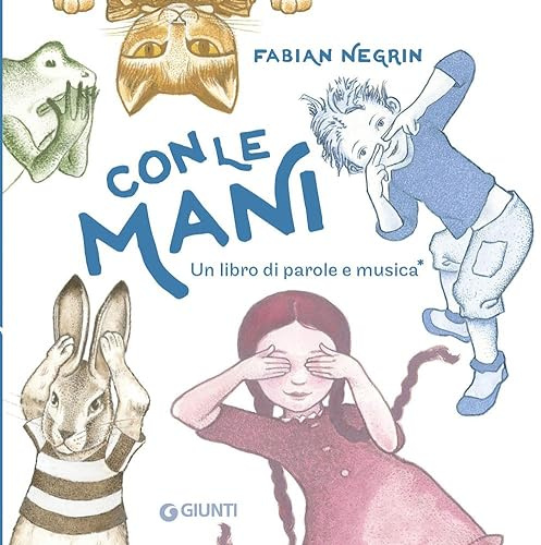 Con le mani. Un libro di parole e musica. Ediz. a colori. Con canzone scaricabile con QR code