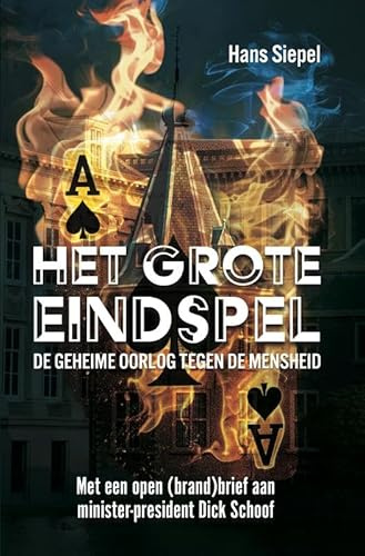 Het grote eindspel: De geheime oorlog tegen de mensheid