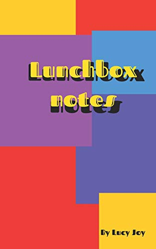 Lunchbox notes: Full of affirmations and positive notes ready for you to give to people you love. (Luchbox notes, Band 1)