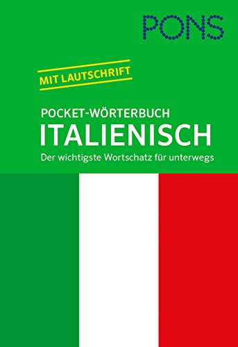 PONS Pocket-Wörterbuch Italienisch: Italienisch-Deutsch / Deutsch-Italienisch. Der wichtigste Wortschatz für unterwegs.