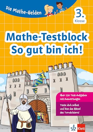 Klett Die Mathe-Helden Mathe-Testblock 3. Klasse: Mit Punktesystem wie in der Schule für Tests, Klassenarbeiten, Lernzielkontrollen und Schulaufgaben