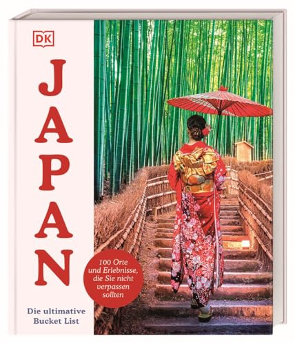 Japan – Die ultimative Bucket List: 100 Orte und Erlebnisse, die Sie nicht verpassen sollten. Thematische Kapitel & Routen führen durch Japans Tradition, Natur, Kulinarik & Popkultur