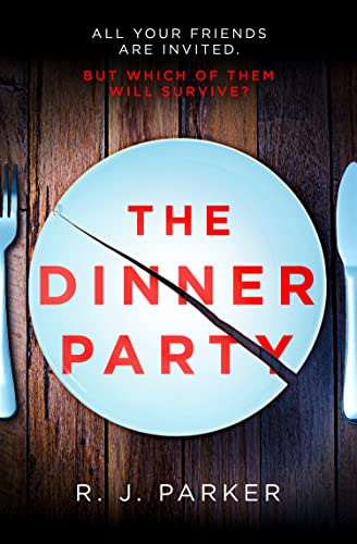 The Dinner Party: The most addictive, twisty, psychological thriller of 2020: The most addictive, twisty, psychological thriller of 2019
