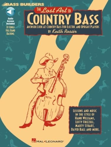 Lost Art Of Country Bass, The (Rosier) Book/Cd -Album-: Noten, CD für Bass-Gitarre: An Inside Look At Country Bass For Electric And Upright Players