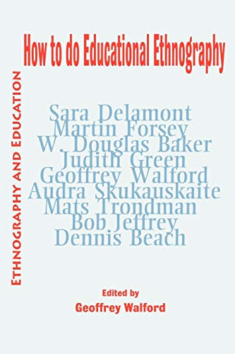 How to do Educational Ethnography (Ethnography and Education)