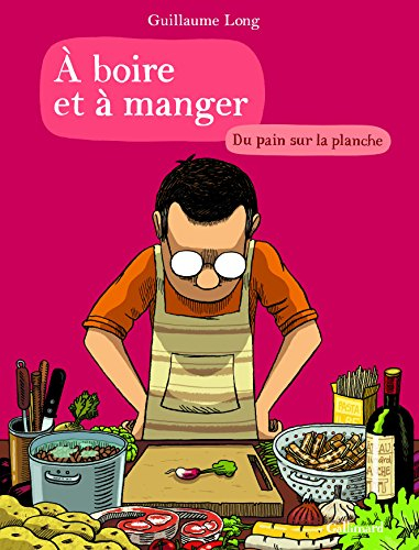 À boire et à manger: Du pain sur la planche (3)