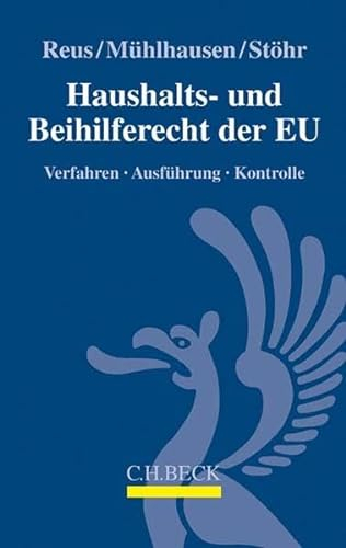 Haushalts- und Beihilferecht der EU: Verfahren, Ausführung, Kontrolle