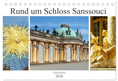 Rund um Schloss Sanssouci (Tischkalender 2026 DIN A5 quer), CALVENDO Monatskalender: Das bezaubernde Potsdamer Schlösserensemble (CALVENDO Orte)