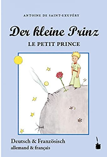 Der kleine Prinz / Le Petit Prince: Neuübersetzung aus dem Französischen. Zweisprachige Ausgabe: Deutsch / Französisch