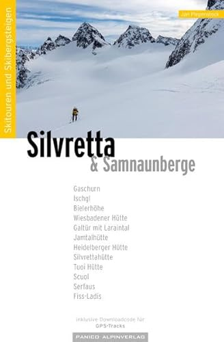 Skitourenführer Silvretta: Skitouren & Skibergsteigen inkl. GPS-Tracks