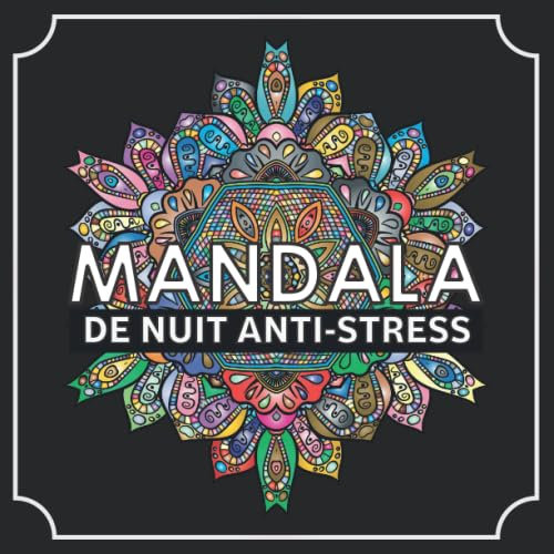 Mandala De Nuit Anti-Stress: Livre De Coloriage Pour Adultes,50 Mandalas Magique de Nuit,Adultes Mandalas Anti-Stress,coloriage adulte anti stress (8.5X8.5 inch))