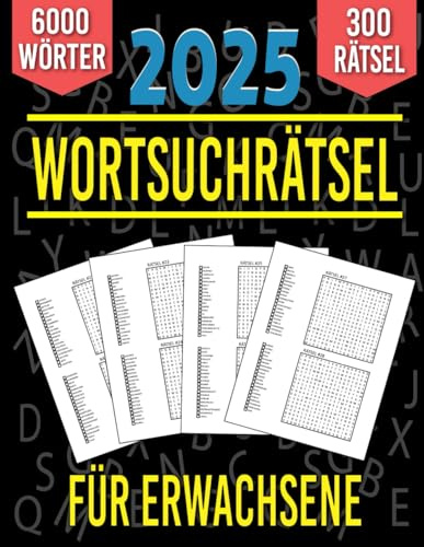 2025 Wortsuchrätsel: 300 Rätsel | 6,000 Wörter | Aktivitätsbuch & Denkspiele für Jugendliche und Senioren | BAND 5