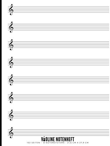 Violine Notenheft: Musikbuch mit leeren Notensystemen für Violine | 21,6 cm x 27,9 cm | Ideal zum Schreiben Ihrer Lieblingskompositionen oder Musik