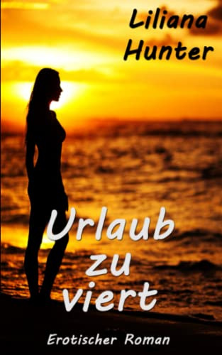Urlaub zu viert: Erotischer Roman (Ménage à quatre, Band 1)