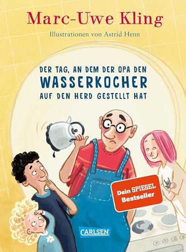 Der Tag, an dem der Opa den Wasserkocher auf den Herd gestellt hat (Trubel bei Tiffany 2)