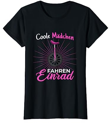 Coole Mädchen fahren Einrad Einradfahrer Unicycle T-Shirt