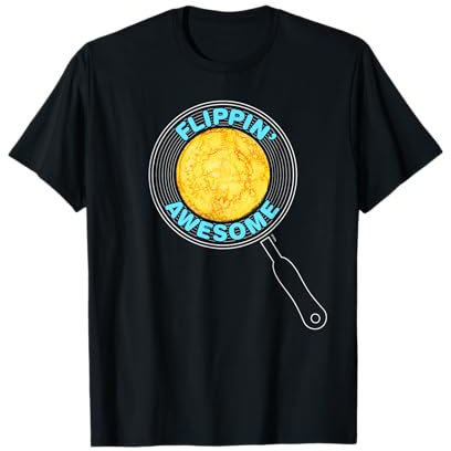 Flippin’ Awesome or Best Pancake Flipper A Funny Pancake Day T-Shirt