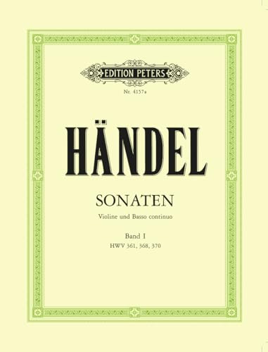 Sonatas for Violin and Continuo: Hwv 361, 368, 370, Continuo Realized for Harpsichord/Piano Cello Ad Lib (1) (Edition Peters, 1, Band 1)
