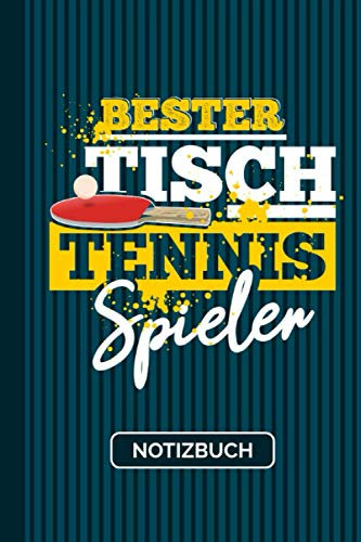 Notizbuch Bester Tischtennis Spieler: Tischtennisball Tischtennisschläger Tischtennis Notizheft [Gepunktet] 120 Seiten I Soft Cover I