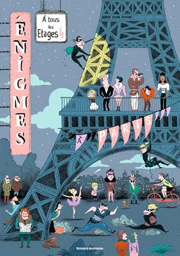 Enigmes à tous les étages: Tome 4, A Paris