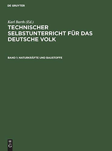 Naturkräfte und Baustoffe (Technischer Selbstunterricht für das deutsche Volk)