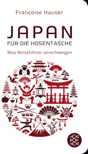 Japan für die Hosentasche: Was Reiseführer verschweigen | Geschenkausgabe im Miniformat (Fischer Taschenbibliothek)