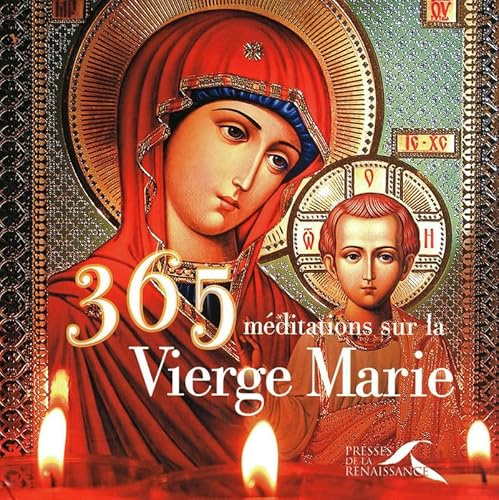 365 MEDITATIONS SUR LA VIERGE