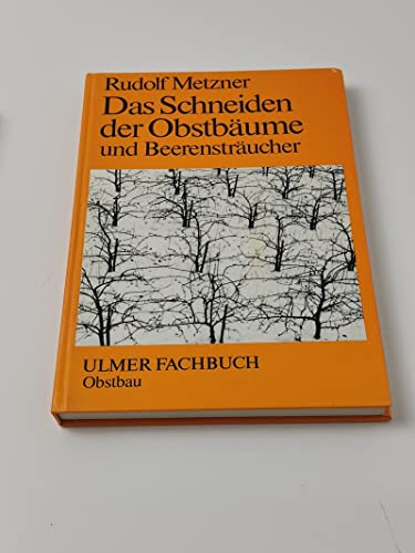 Das Schneiden der Obstbäume und Beerensträucher