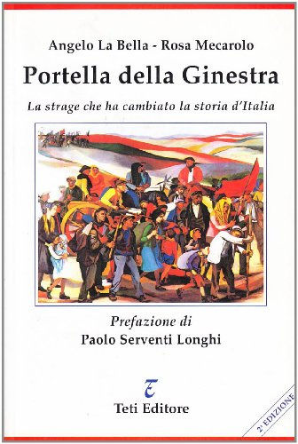 Portella della Ginestra. La strage che ha cambiato la storia d'Italia